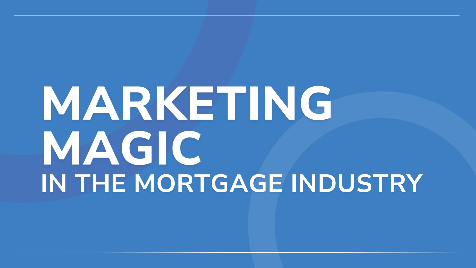 Marketing Magic in the Mortgage Industry with Andrew Montlake