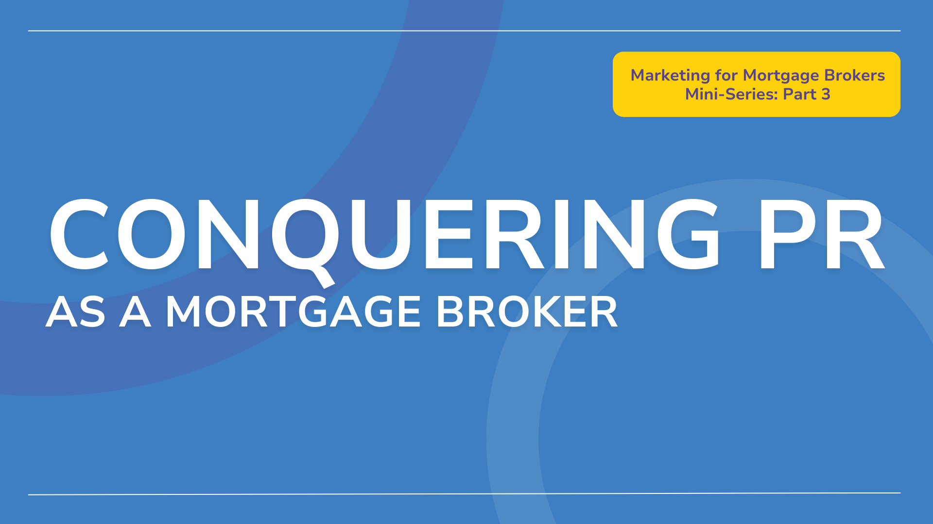 pr as a mortgage broker