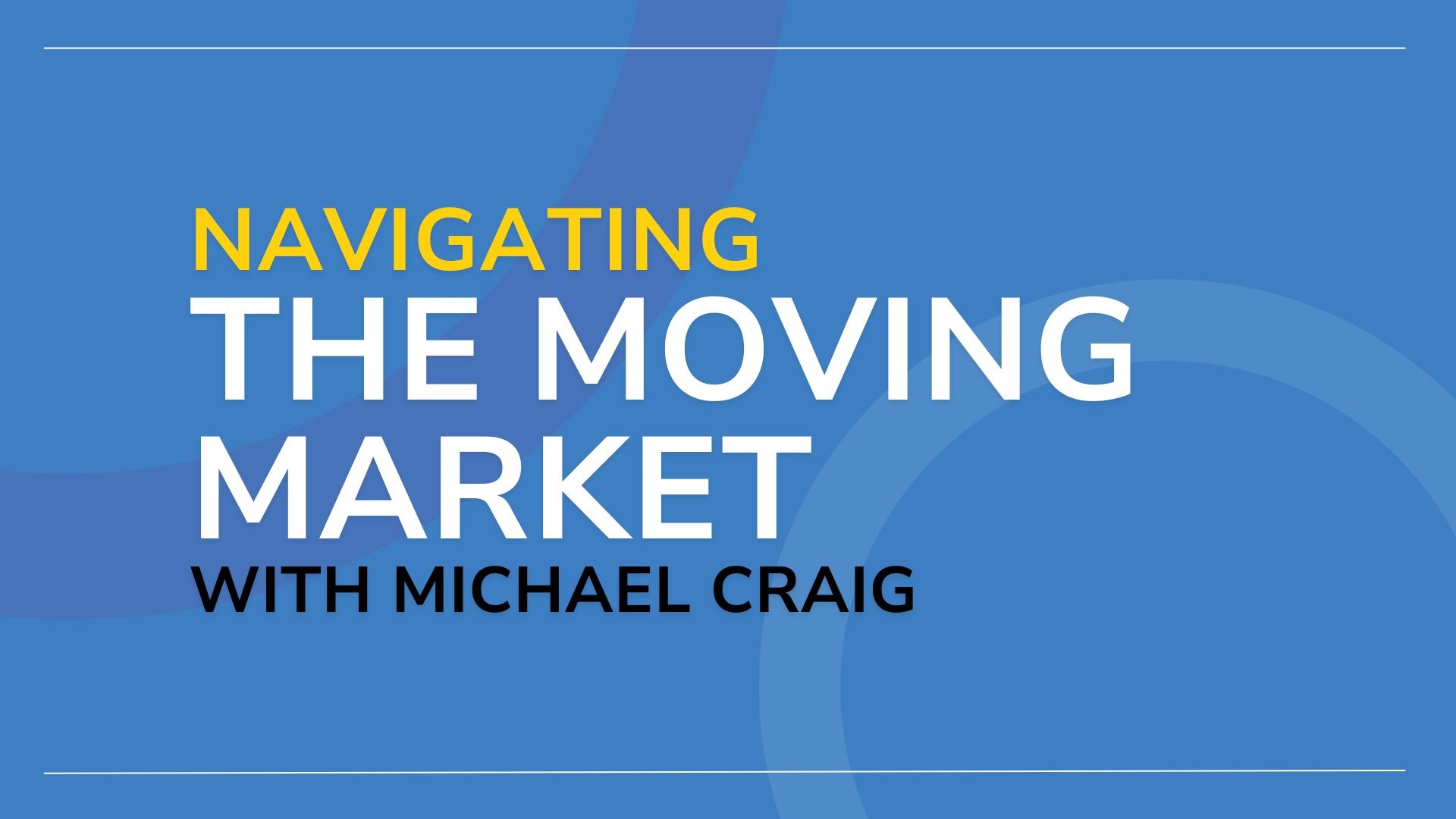 navigating the moving market